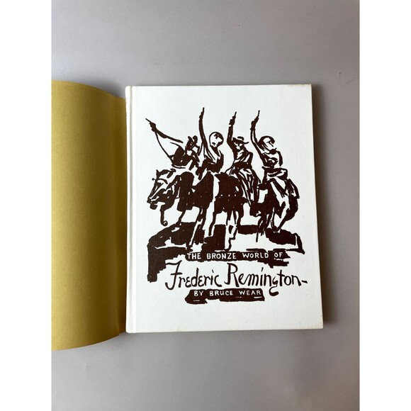 The Bronze World of Frederic Remington - Bruce Wear - FIRST ED 1966 DJ INSCRIBED - Picture 2 of 13